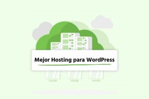 Mejor Hosting para WordPress en 2025 (¡Top 5!)