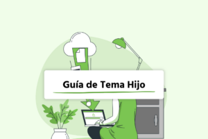 Cómo crear un child theme o tema hijo en WordPress
