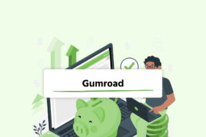 Gumroad: the best platform to sell digital products